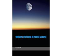 Whispers Of Dreams In Moonlit Streams