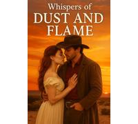 Whispers of Dust and Flame
