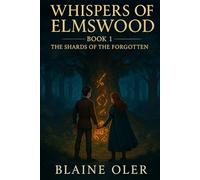 Whispers of Elmswood: Book 1: The Shards of the Forgotten