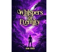 Whispers of Eternity: Book 4 of The Jack of all trades Chronicles