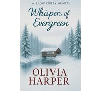 Whispers of Evergreen: Willow Creek Hearts