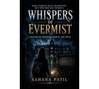 Whispers of Evermist: Some schools have traditions, but this one has secrets.
