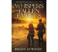 Whispers of Fallen Empires: The Nightmare King: Book Two