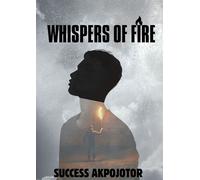 Whispers of Fire - Success Akpojotor - Auto-Édition - ebook (ePub) - Livre