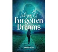Whispers Of Forgotten Dreams