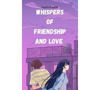 whispers of friendship and love