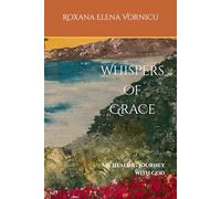Whispers of Grace: My Healing Journey with God