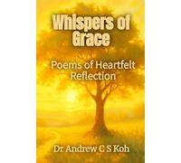 Whispers of Grace: Poems of Heartfelt Reflection