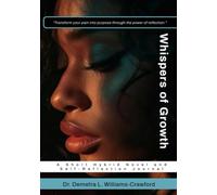 Whispers of Growth: Transform your pain into purpose through the power of reflection.