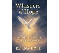Whispers of Hope: Hearing the Holy Spirit Through Depression