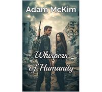 Whispers of Humanity - Adam McKim - Adam McKim - ebook (ePub) - Livre