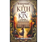 Whispers of Kith and Kin: A Mystery