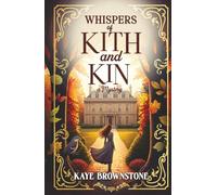 Whispers of Kith and Kin: A Mystery