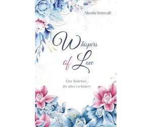 Whispers of Love: Eine Wahrheit, die alles verändert