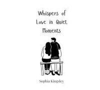 Whispers Of Love In Quiet Moments