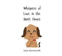 Whispers Of Love In The Quiet Hours