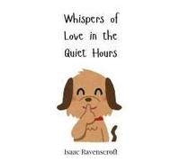 Whispers Of Love In The Quiet Hours