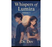 Whispers of Lumira - Volume 1: Where Silence Begins to Speak