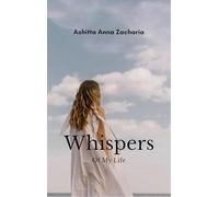 Whispers of my Life A soul’s song where every word unfolds in light