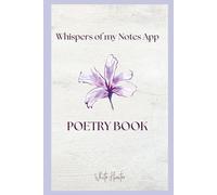 Whispers Of My Notes App: Poetry Book