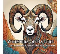 Whispers of Nature: A Coloring Book for Relaxation: Color Your Way to Serenity with Nature-Inspired Art