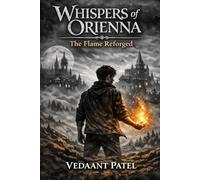 Whispers of Orienna: The Flame Reforged