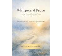 Whispers of Peace: A 33-Day Christian Devotional for Women Who Struggle with Anxiety