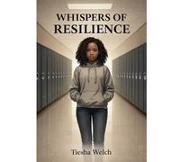 Whispers of resilience: A story about bullying, strength , and finding your voice