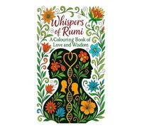 Whispers of Rumi: A Colouring Book Love and Wisdom