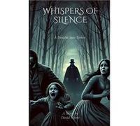 Whispers of Silence A Descent into Terror - David Moore - Amazon Digital Services LLC KDP - Livre en Anglais David MooreDavid Moore (Auteur)
