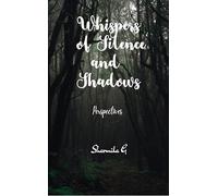Whispers of Silence and Shadows