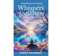 Whispers of Stillness: Where the soul listens beyond the noise Series XLI