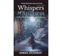 Whispers of Stillness: Where the soul listens beyond the noise Series XLIX