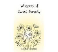 Whispers Of Sweet Serenity