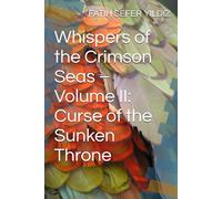 Whispers of the Crimson Seas - Volume II: Curse of the Sunken Throne
