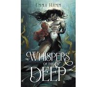 Whispers of the Deep Deep Waters - tome 1 - Emma Hamm - Hlab Eds - broché - Roman