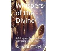 Whispers of the Divine: A Quirky and Practical Guide to Reading Oracle Cards