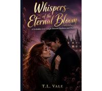 Whispers of the Eternal Bloom: A Forbidden Love Caught Between Darkness and Destiny
