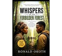 WHISPERS OF THE FORBIDDEN FOREST: SOME SECRETS SHOULD STAY BURRIED.SOME FORESTS NEVER FORGET.