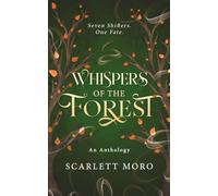 Whispers of the Forest: An Anthology: Seven shifters. One fate.