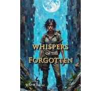 Whispers of the Forgotten