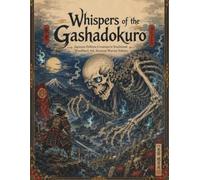 Whispers of the Gashadokuro Japanese Folklore Creatures in Traditional Woodblock Art, Samurai Warrior Edition: Japanese Yokai Coloring Book for ... Folklore Spirits and Woodblock Art Designs