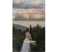 Whispers of the Heart A Journey of Unspoken Connection