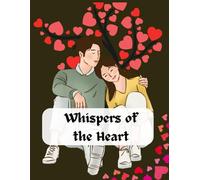 Whispers of the Heart: A Love Story Diary to Cherish and Remember Every Moment