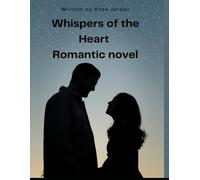 Whispers of the Heart: Romantic novel