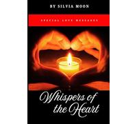 Whispers of the Heart: Special Love Messages