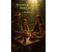 Whispers of the Holy Spirit - Family - Child of God - Child of God - ebook (ePub) - Livre