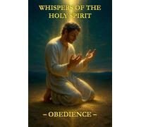 Whispers of the Holy Spirit - Obedience