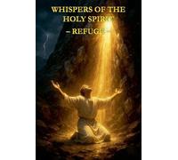 Whispers of the Holy Spirit - Refuge