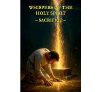 Whispers of the Holy Spirit - Sacrifice